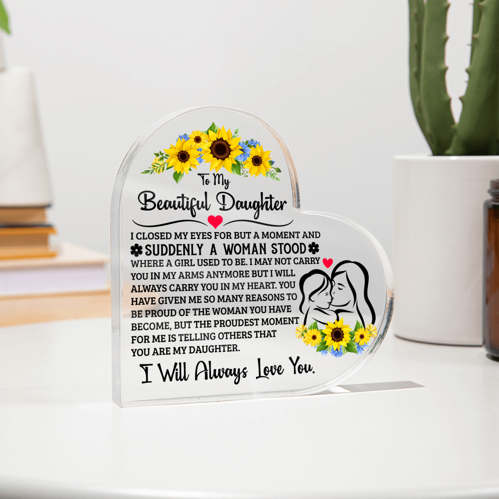 TO MY DAUGHTER PROUD ACRYLIC HEART PLAQUE