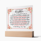 TO MY BEAUTIFUL DAUGHTER SQUARE ACRYLIC PLAQUE